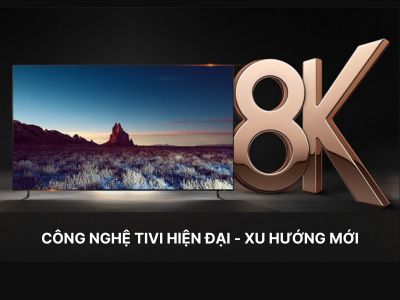 Xu hướng Tivi 8K – có cần thiết trong thời điểm hiện tại?